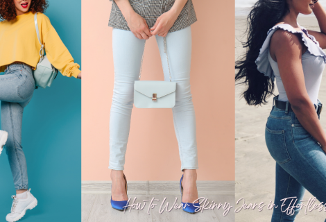 How to Wear Skinny Jeans: Effortless Style for Every Occasion