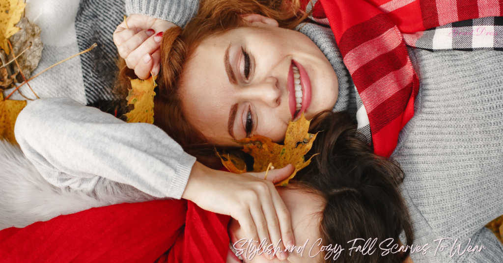 Stylish and Cozy Fall Scarves To Wear