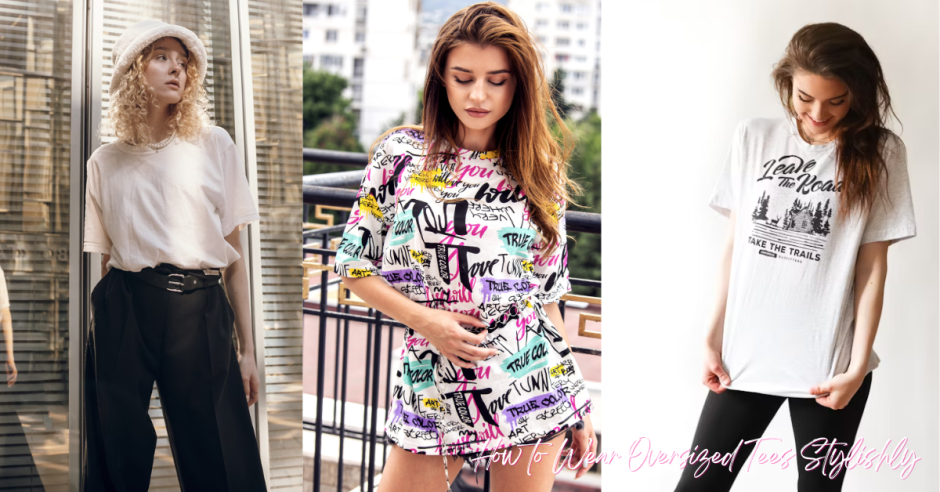 Why Oversized Tees Are Still a Women’s Thing: The Trend That Stays Strong