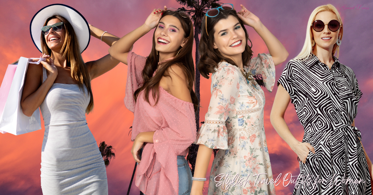 Stylish Travel Outfits for Women