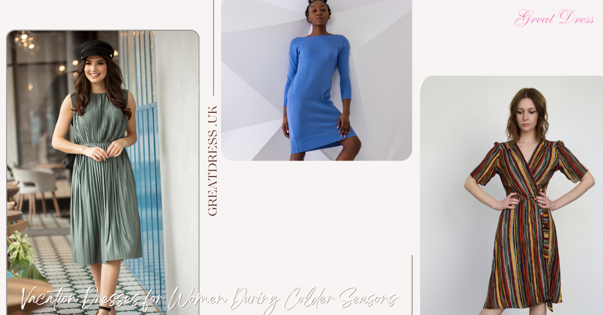 Vacation Dresses for Women During Colder Seasons