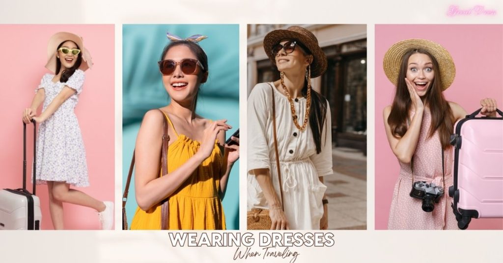 Should You Wear Dresses When Traveling?