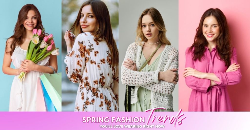 Spring Fashion Trends: The 2026 Fashion You’ll Love Wearing Right Now